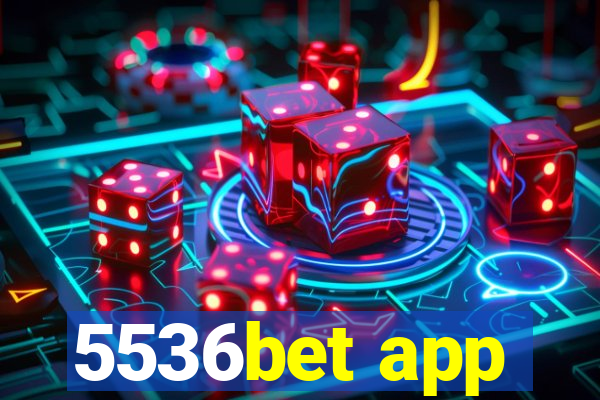 5536bet app